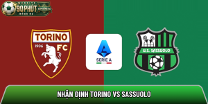 Nhận định Torino vs Sassuolo, 01h45 ngày 9/5 – Serie A